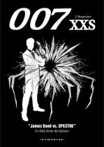 007 XXS: „James Bond vs. SPECTRE“ Ein Blick hinter die Kulissen